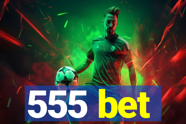 555 bet